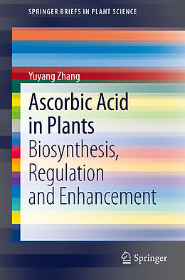 Kartonierter Einband Ascorbic Acid in Plants von Yuyang Zhang