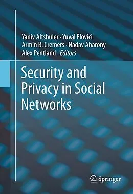 E-Book (pdf) Security and Privacy in Social Networks von Yaniv Altshuler, Yuval Elovici, Armin B. Cremers