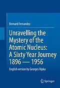 E-Book (pdf) Unravelling the Mystery of the Atomic Nucleus von Bernard Fernandez, Georges Ripka