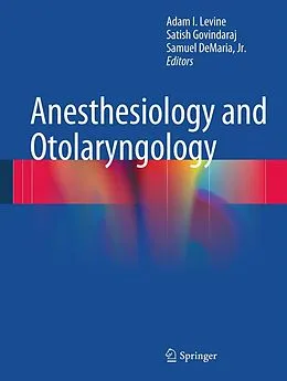 E-Book (pdf) Anesthesiology and Otolaryngology von Adam I. Levine, Satish Govindaraj, Samuel DeMaria