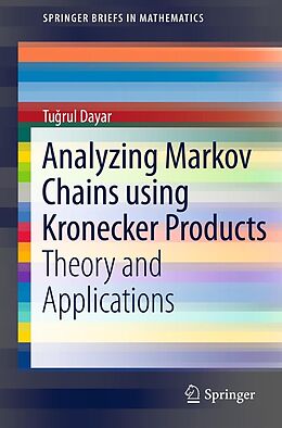 E-Book (pdf) Analyzing Markov Chains using Kronecker Products von Tugrul Dayar