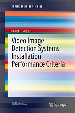 Kartonierter Einband Video Image Detection Systems Installation Performance Criteria von Daniel T. Gottuk