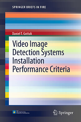E-Book (pdf) Video Image Detection Systems Installation Performance Criteria von Daniel T. Gottuk