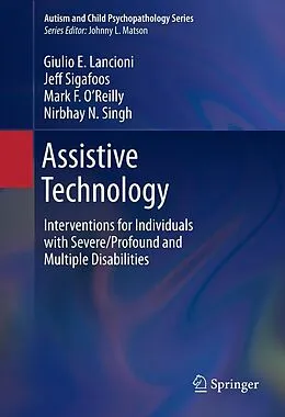 E-Book (pdf) Assistive Technology von Giulio E Lancioni, Jeff Sigafoos, Mark F. O'Reilly