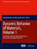 E-Book (pdf) Dynamic Behavior of Materials, Volume 1 von Vijay Chalivendra, Bo Song, Daniel Casem