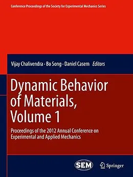 E-Book (pdf) Dynamic Behavior of Materials, Volume 1 von Vijay Chalivendra, Bo Song, Daniel Casem