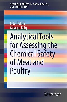 E-Book (pdf) Analytical Tools for Assessing the Chemical Safety of Meat and Poultry von Fidel Toldrá, Milagro Reig