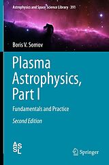 eBook (pdf) Plasma Astrophysics, Part I de Boris V. Somov