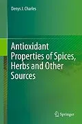 E-Book (pdf) Antioxidant Properties of Spices, Herbs and Other Sources von Denys J. Charles