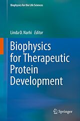 E-Book (pdf) Biophysics for Therapeutic Protein Development von Linda O. Narhi