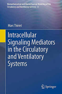 Livre Relié Intracellular Signaling Mediators in the Circulatory and Ventilatory Systems de Marc Thiriet