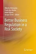 E-Book (pdf) Better Business Regulation in a Risk Society von Alberto Alemanno, Frank den Butter, André Nijsen