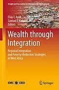 E-Book (pdf) Wealth through Integration von Elias T. Ayuk, Samuel T. Kaboré