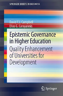 E-Book (pdf) Epistemic Governance in Higher Education von David F. J. Campbell, Elias G. Carayannis