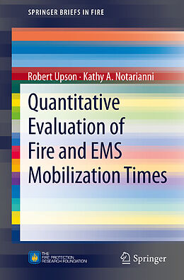 Kartonierter Einband Quantitative Evaluation of Fire and EMS Mobilization Times von Kathy A. Notarianni, Robert Upson