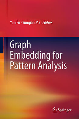Fester Einband Graph Embedding for Pattern Analysis von 