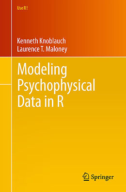 Couverture cartonnée Modeling Psychophysical Data in R de Laurence T. Maloney, Kenneth Knoblauch