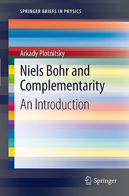 Kartonierter Einband Niels Bohr and Complementarity von Arkady Plotnitsky