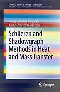 E-Book (pdf) Schlieren and Shadowgraph Methods in Heat and Mass Transfer von Pradipta Kumar Panigrahi, Krishnamurthy Muralidhar