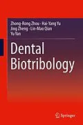 E-Book (pdf) Dental Biotribology von Zhong-Rong Zhou, Hai-Yang Yu, Jing Zheng