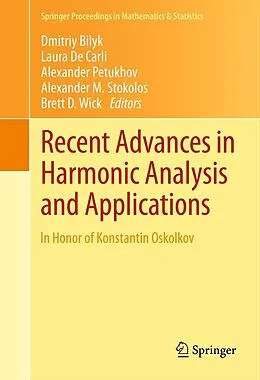 E-Book (pdf) Recent Advances in Harmonic Analysis and Applications von Dmitriy Bilyk, Laura De Carli, Alexander Petukhov