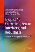 E-Book (pdf) Nyquist AD Converters, Sensor Interfaces, and Robustness von Arthur H.M. van Roermund, Andrea Baschirotto, Michiel Steyaert