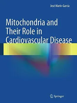 E-Book (pdf) Mitochondria and Their Role in Cardiovascular Disease von José Marín-García