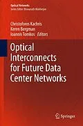 E-Book (pdf) Optical Interconnects for Future Data Center Networks von Christoforos Kachris, Keren Bergman, Ioannis Tomkos