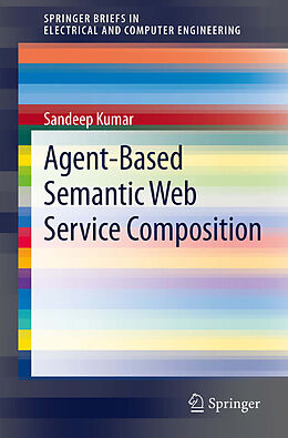 E-Book (pdf) Agent-Based Semantic Web Service Composition von Sandeep Kumar