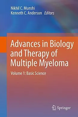 E-Book (pdf) Advances in Biology and Therapy of Multiple Myeloma von Nikhil C. Munshi, Kenneth C. Anderson