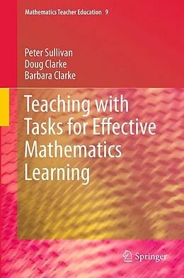 E-Book (pdf) Teaching with Tasks for Effective Mathematics Learning von Peter Sullivan, Doug Clarke, Barbara Clarke
