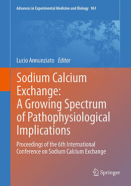 Livre Relié Sodium Calcium Exchange: A Growing Spectrum of Pathophysiological Implications de 