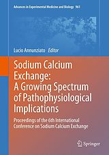 eBook (pdf) Sodium Calcium Exchange: A Growing Spectrum of Pathophysiological Implications de Lucio Annunziato