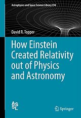 E-Book (pdf) How Einstein Created Relativity out of Physics and Astronomy von David Topper
