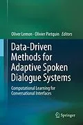 E-Book (pdf) Data-Driven Methods for Adaptive Spoken Dialogue Systems von Oliver Lemon, Olivier Pietquin