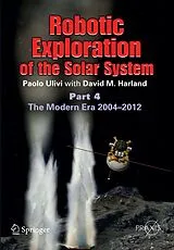 Kartonierter Einband Robotic Exploration of the Solar System von Paolo Ulivi, David M. Harland