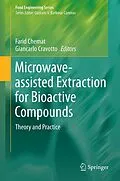 E-Book (pdf) Microwave-assisted Extraction for Bioactive Compounds von Farid Chemat, Giancarlo Cravotto