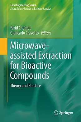 E-Book (pdf) Microwave-assisted Extraction for Bioactive Compounds von Farid Chemat, Giancarlo Cravotto