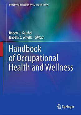 eBook (pdf) Handbook of Occupational Health and Wellness de Robert J. Gatchel, Izabela Z. Schultz