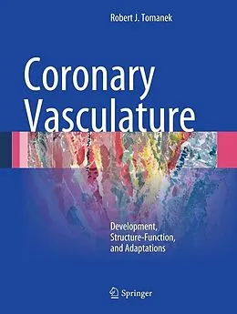 E-Book (pdf) Coronary Vasculature von Robert J. Tomanek