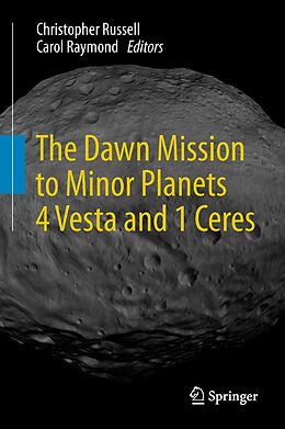 eBook (pdf) The Dawn Mission to Minor Planets 4 Vesta and 1 Ceres de Christopher Russell, Carol Raymond