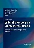 E-Book (pdf) Handbook of Culturally Responsive School Mental Health von Caroline S. Clauss-Ehlers, Zewelanji N. Serpell, Mark D. Weist