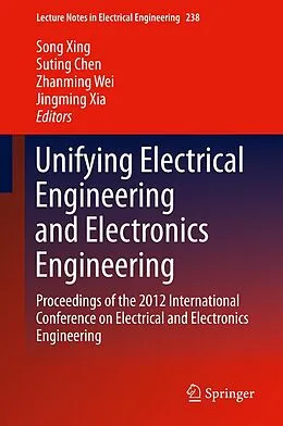 E-Book (pdf) Unifying Electrical Engineering and Electronics Engineering von Song Xing, Suting Chen, Zhanming Wei
