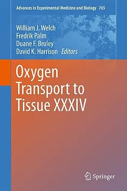 E-Book (pdf) Oxygen Transport to Tissue XXXIV von William J. Welch, Fredrik Palm, Duane F. Bruley