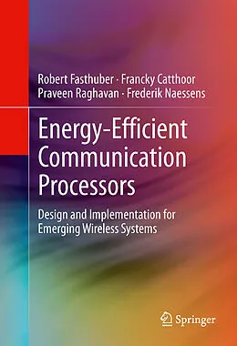 E-Book (pdf) Energy-Efficient Communication Processors von Robert Fasthuber, Francky Catthoor, Praveen Raghavan