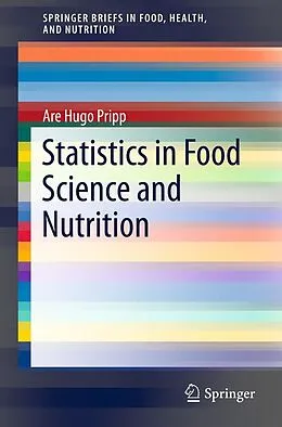 E-Book (pdf) Statistics in Food Science and Nutrition von Are Hugo Pripp