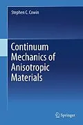 E-Book (pdf) Continuum Mechanics of Anisotropic Materials von Stephen C. Cowin