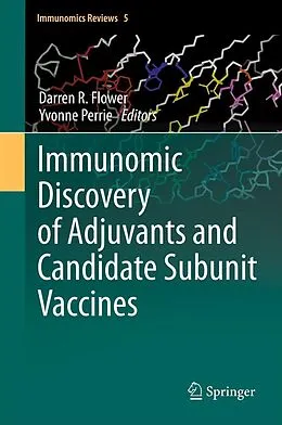 E-Book (pdf) Immunomic Discovery of Adjuvants and Candidate Subunit Vaccines von Darren R. Flower, Yvonne Perrie