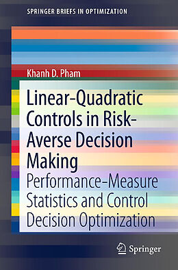 Couverture cartonnée Linear-Quadratic Controls in Risk-Averse Decision Making de Khanh D. Pham
