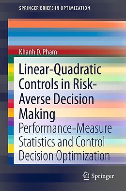 E-Book (pdf) Linear-Quadratic Controls in Risk-Averse Decision Making von Khanh D. Pham
